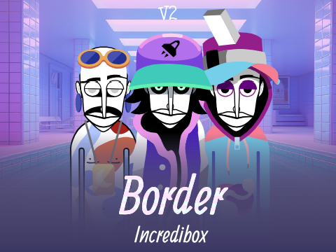 Cover for Incredibox Border