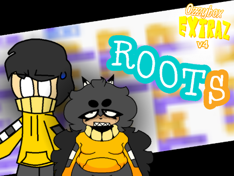 Ozzybox: EXTRAS v4 - Roots