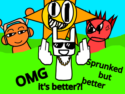 Sprunked But Better