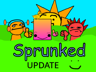 Sprunked is LOL