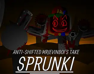 Cover for Sprunki Anti-Shifted MrJevinBoi's Take