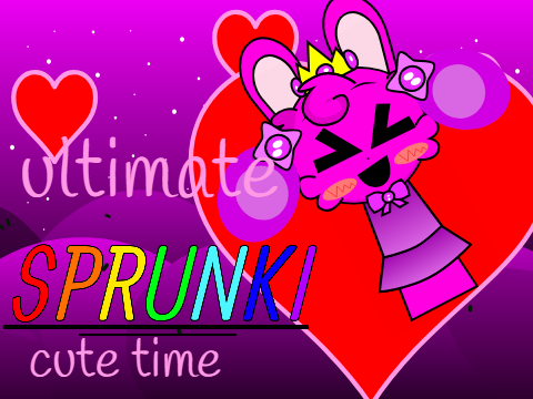 Sprunki Cute Time Ultimate