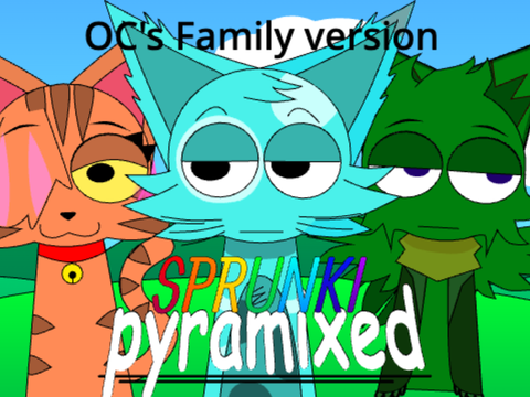 Sprunki Pyramixed OC's Family