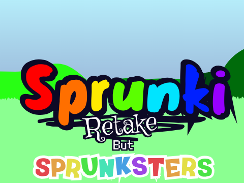 Sprunki Retake But Sprunksters