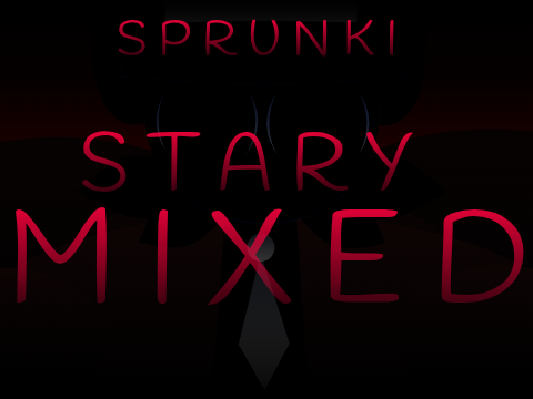 Sprunki - StaryMixed Horror