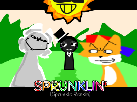 Sprunklin' But its Sprunkle