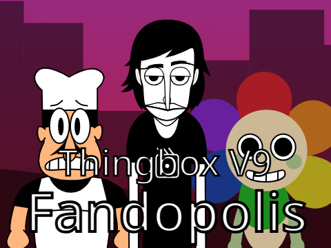 Thingbox V9: Fandopolis
